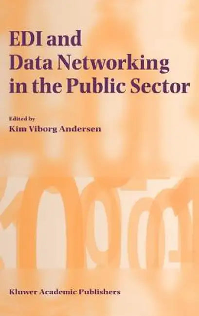 EDI and Data Networking in the Public Sector by Kim Viborg Andersen
