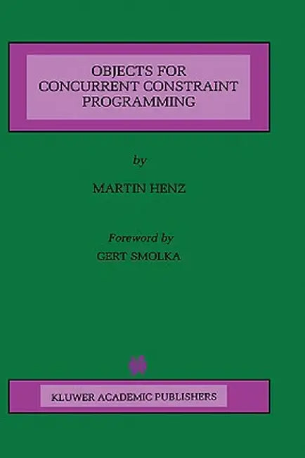 Objects for Concurrent Constraint Programming by Martin Henz