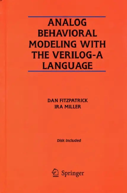 Analog Behavioral Modeling with the Verilog-A Language by Dan Fitzpatrick, IRA Miller