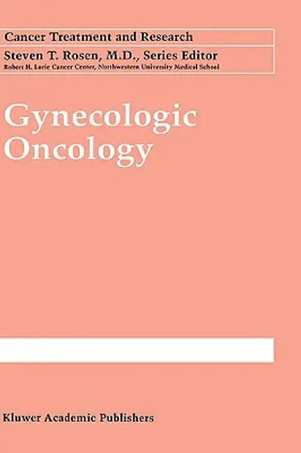 Gynecologic Oncology by Robert F. Ozols