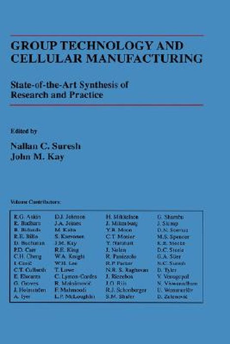 Group Technology and Cellular Manufacturing: A State-Of-The-Art Synthesis of Research and Practice by Nallan C. Suresh