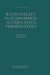Rationality in Economics: Alternative Perspectives by Ken Dennis