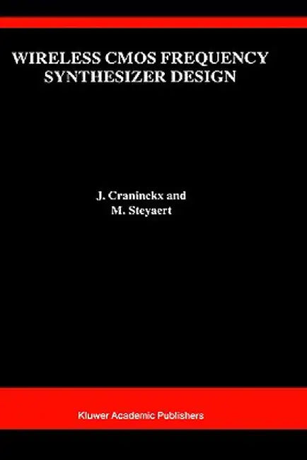 Wireless CMOS Frequency Synthesizer Design by J. Craninckx