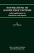 Foundations of Knowledge Systems: With Applications to Databases and Agents by Gerd Wagner