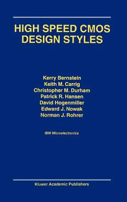 High Speed CMOS Design Styles by Kerry Bernstein