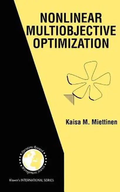 Nonlinear Multiobjective Optimization by Kaisa Miettinen