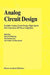 Analog Circuit Design: Volt Electronics; Mixed-Mode Systems; Low-Noise and RF Power Amplifiers for Telecommunication by Johan Huijsing