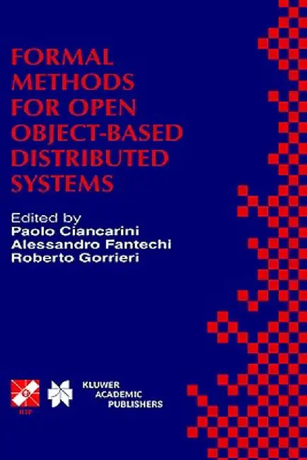 Formal Methods for Open Object-Based Distributed Systems: Ifip Tc6 / Wg6.1 Third International Conference on Formal Methods for Open Object-Based Dist by Paolo Ciancarini