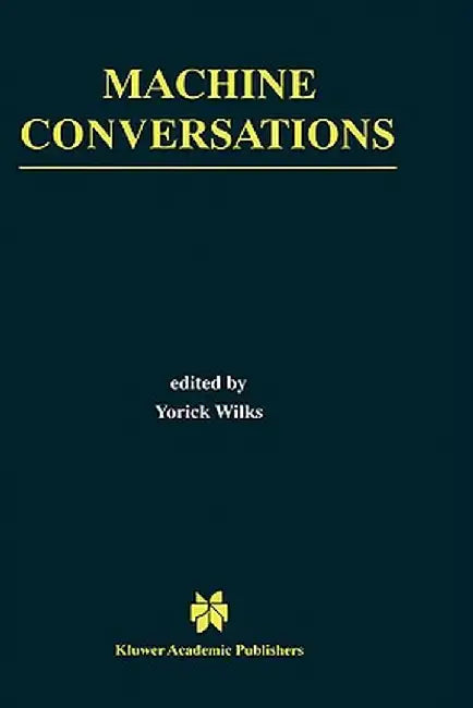 Machine Conversations by Yorick Wilks