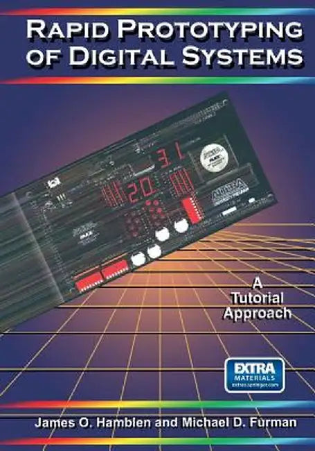 Rapid Prototyping of Digital Systems by James O. Hamblen