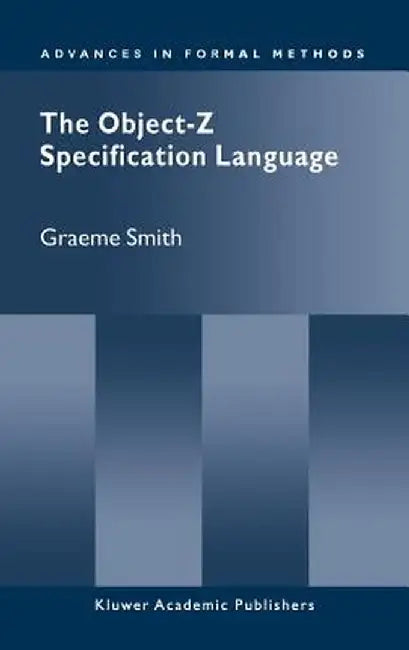 The Object-Z Specification Language by Graeme Smith