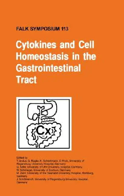 Cytokines and Cell Homeostasis in the Gastroinstestinal Tract by T. Andus, G. Rogler, K. Schlottmann