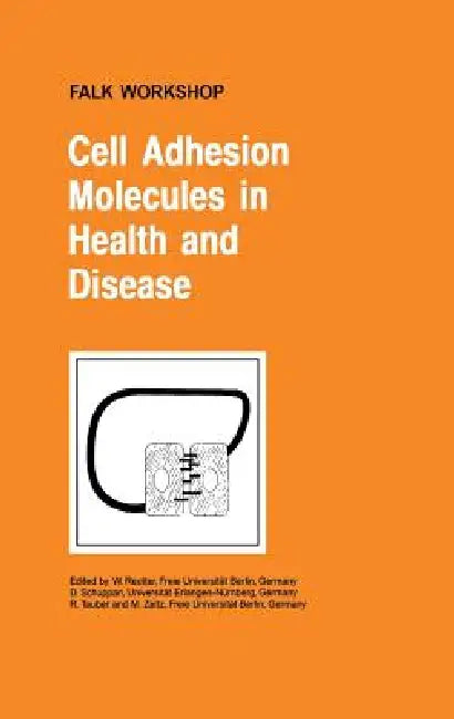 Cell Adhesion Molecules in Health and Disease by W. Reutter, D. Schuppan, R. Tauber