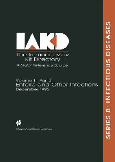 The Immunoassay Kit Directory: Volume 1: Part 3 December 1995 by Hugh Young