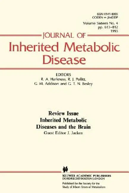 Inherited Metabolic Diseases and the Brain by R. Angus Harkness, J. Jaeken, G. M. Addison