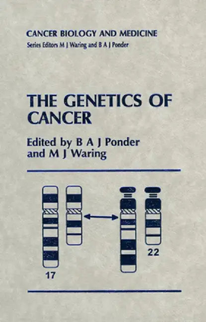 The Genetics of Cancer by B. A. J. Ponder