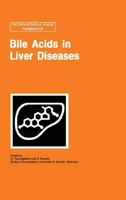 Bile Acids in Liver Diseases by G. Paumgartner, U. Beuers