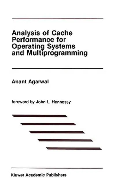 Analysis of Cache Performance for Operating Systems and Multiprogramming by Agarwal