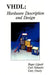 Vhdl: Hardware Description and Design by Roger Lipsett