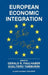 European Economic Integration: The Role of Technology by Gerald R. Faulhaber