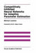 Competitively Inhibited Neural Networks for Adaptive Parameter Estimation by Michael Lemmon
