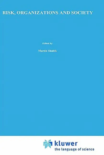 Risk, Organizations, and Society by Martin Shubik