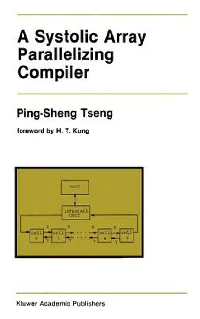 A Systolic Array Parallelizing Compiler by Ping-Sheng Tseng