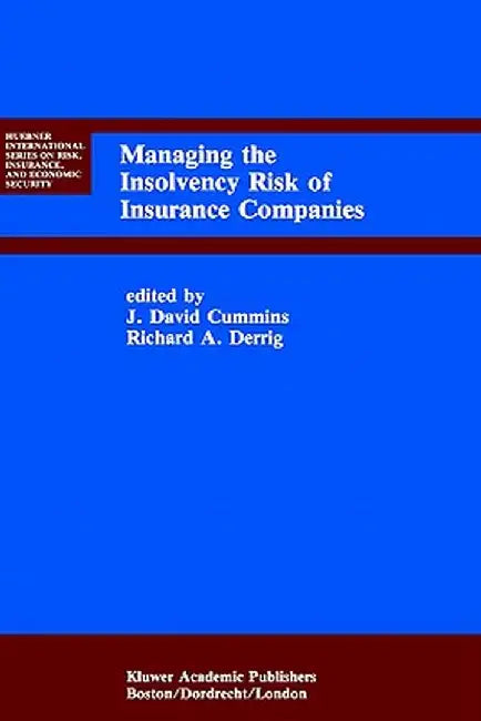 Managing the Insolvency Risk of Insurance Companies: Proceedings of the Second International Conference on Insurance Solvency by J. David Cummins