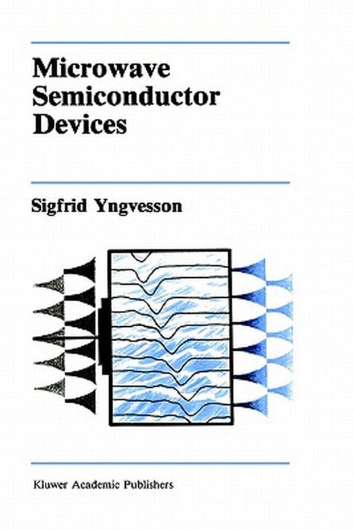 Microwave Semiconductor Devices by Sigfrid Yngvesson
