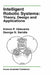Intelligent Robotic Systems: Theory, Design and Applications by Kimon P. Valavanis