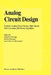 Analog Circuit Design: Operational Amplifiers, Analog to Digital Convertors, Analog Computer Aided Design by Johan Huijsing