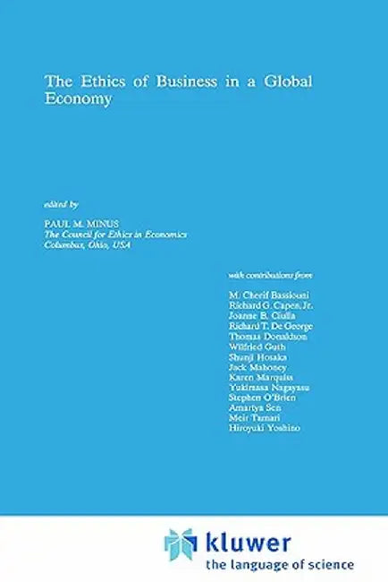 The Ethics of Business in a Global Economy by P. M. Minus