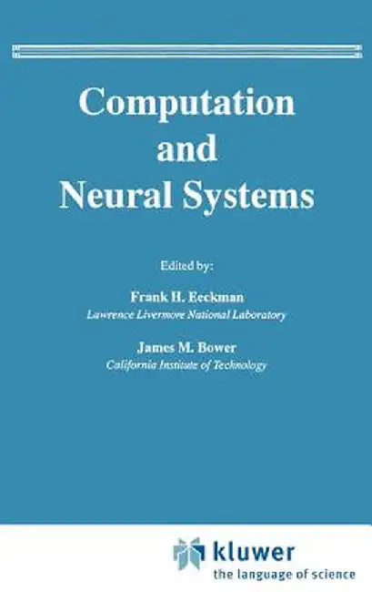 Computation and Neural Systems by Frank H. Eeckman