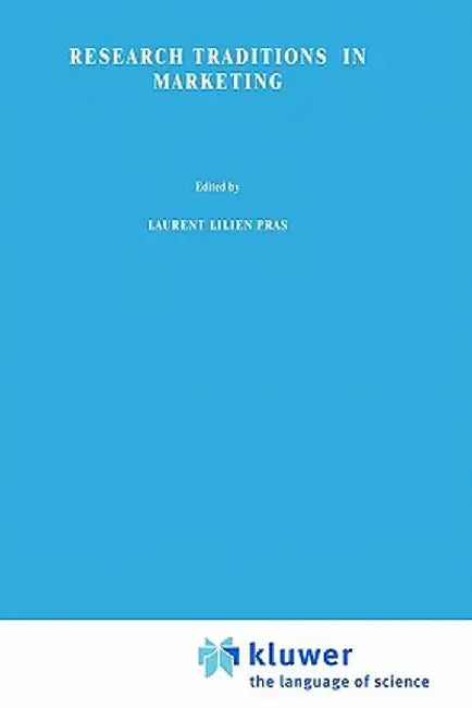 Research Traditions in Marketing by Gilles Laurent