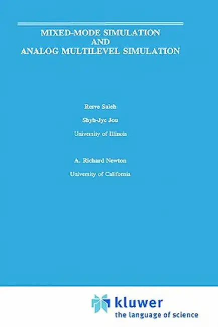 Mixed-Mode Simulation and Analog Multilevel Simulation by Resve A. Saleh