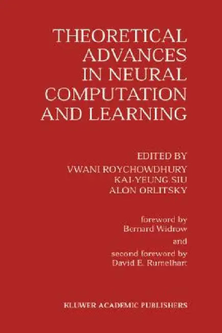 Theoretical Advances in Neural Computation and Learning by Vwani Roychowdhury