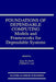 Foundations of Dependable Computing: Models and Frameworks for Dependable Systems by Gary M. Koob