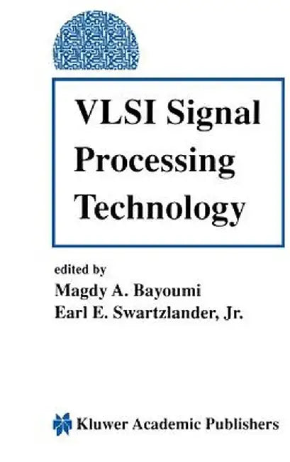 VLSI Signal Processing Technology by Magdy A. Bayoumi