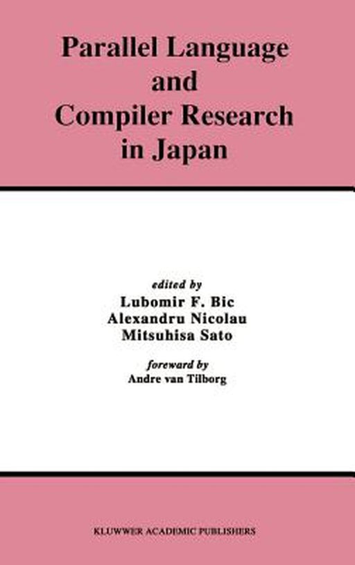 Parallel Language and Compiler Research in Japan by Lubomir Bic