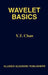 Wavelet Basics by Y. T. Chan
