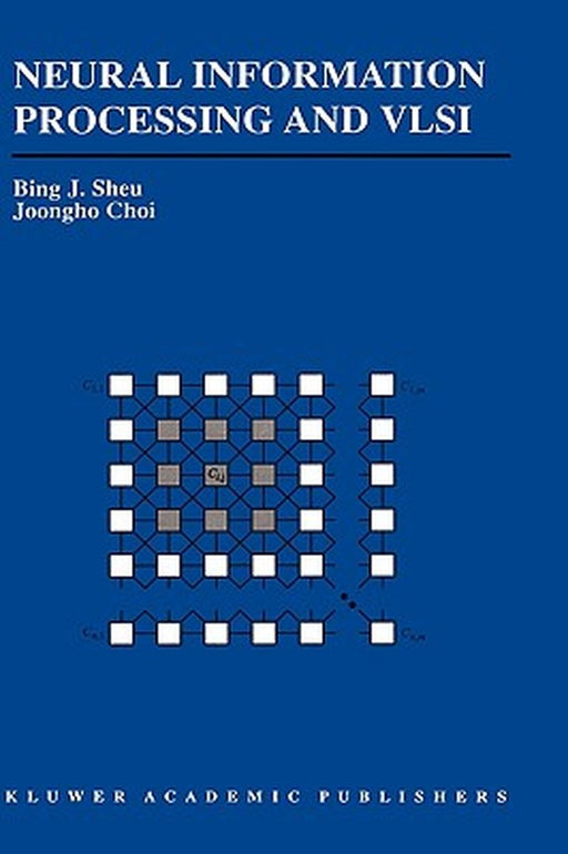 Neural Information Processing and VLSI by Bing J. Sheu