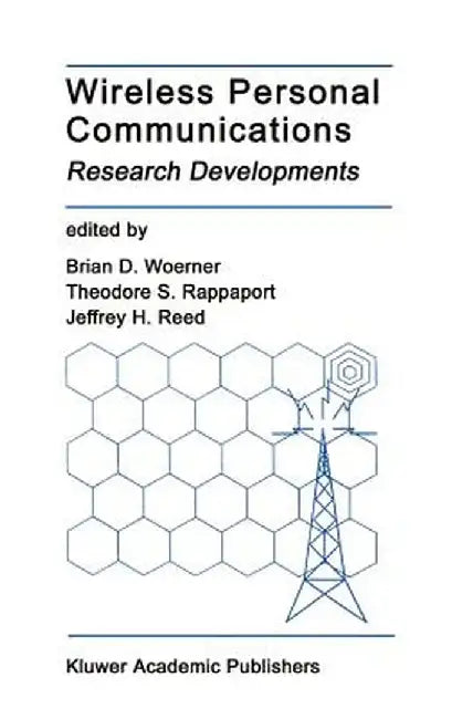Wireless Personal Communications: Research Developments by Brian D. Woerner