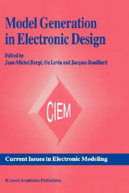 Model Generation in Electronic Design by Jean-Michel Bergé