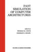 Fast Simulation of Computer Architectures by Thomas M. Conte