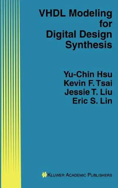 VHDL Modeling for Digital Design Synthesis by Yu-Chin Hsu