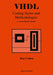 VHDL Coding Styles and Methodologies by Ben Cohen