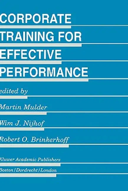 Corporate Training for Effective Performance by Martin Mulder