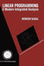 Linear Programming: A Modern Integrated Analysis by Romesh Saigal