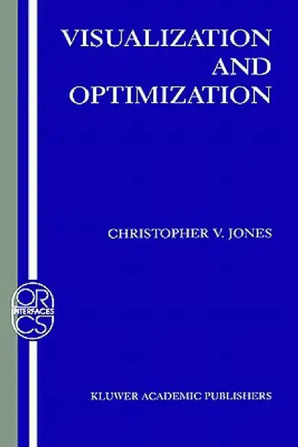 Visualization and Optimization by Christopher V. Jones
