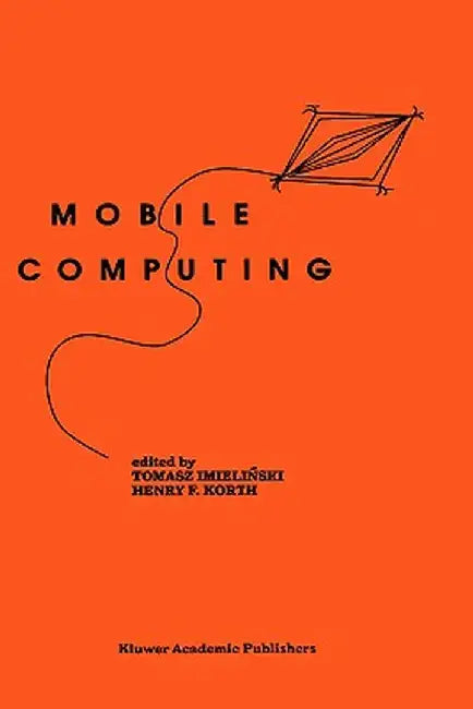 Mobile Computing by Tomasz Imielinski